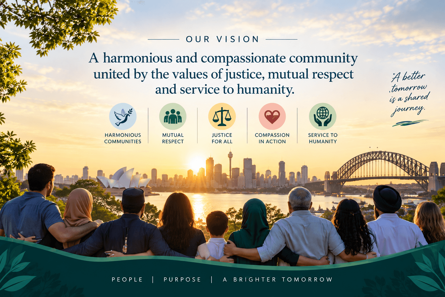 A harmonious and compassionate community united by the values of justice, mutual respect and service to humanity.